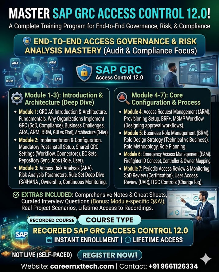 SAP GRC Access Control 12.0 - Recorded Session – CareerNxtTech Academy